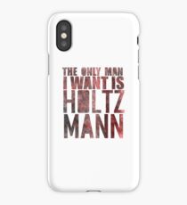 The Only Man I Want Is Holtzmann iPhone Case/Skin