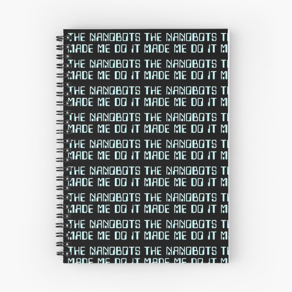 Item preview, The Nanobots made me do it designed and sold by CuthbertBiggins.
