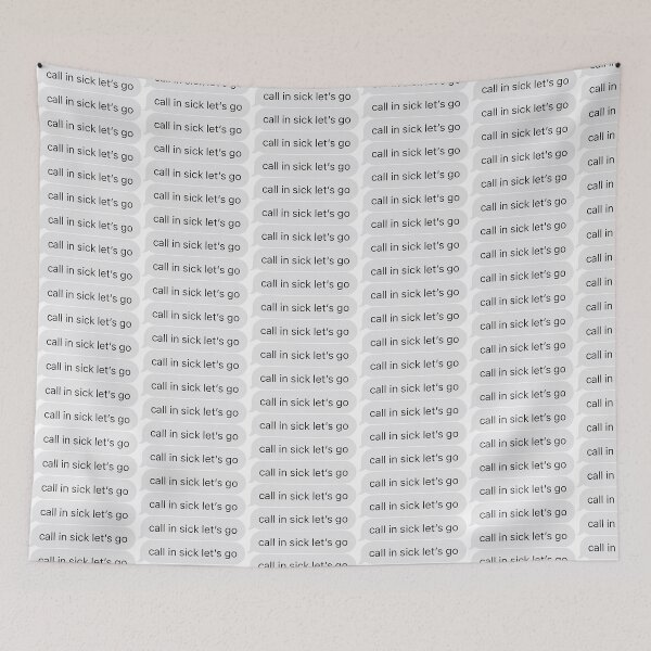 Item preview, call in sick let's go text message designed and sold by arishatz.