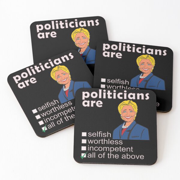 Item preview, Politicians Are Selfish Worthless Incompetent - Professions We Hate designed and sold by DerekJSmith.