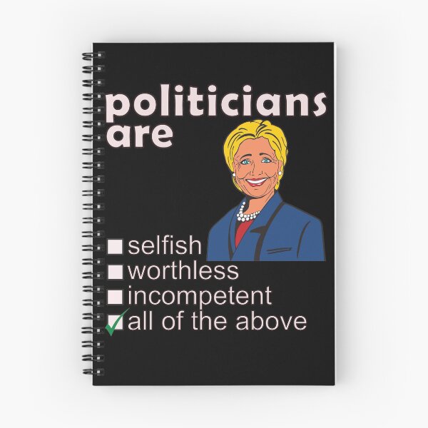 Item preview, Politicians Are Selfish Worthless Incompetent - Professions We Hate designed and sold by DerekJSmith.