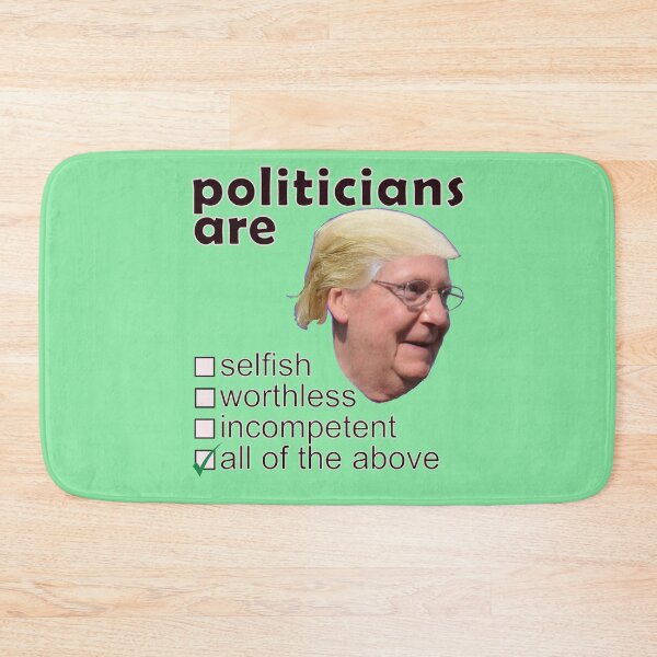 Item preview, Politicians Are Selfish Worthless Incompetent - Professions We Hate designed and sold by DerekJSmith.