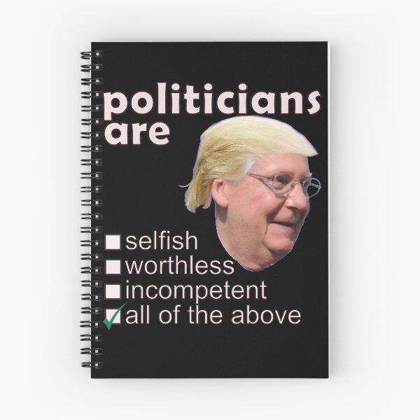 Item preview, Politicians Are Selfish Worthless Incompetent - Professions We Hate designed and sold by DerekJSmith.