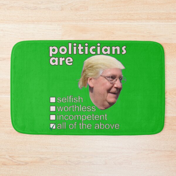 Item preview, Politicians Are Selfish Worthless Incompetent - Professions We Hate designed and sold by DerekJSmith.