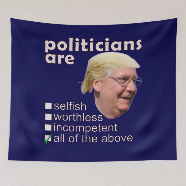 Item preview, Politicians Are Selfish Worthless Incompetent - Professions We Hate designed and sold by DerekJSmith.
