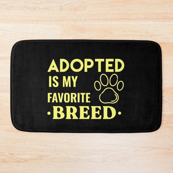 Item preview, Adopted Is My Favorite Breed designed and sold by sunnyxvibesss.