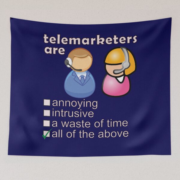 Item preview, Telemarketers Are Annoying Intrusive a Waste of Time - Professions We Hate designed and sold by DerekJSmith.