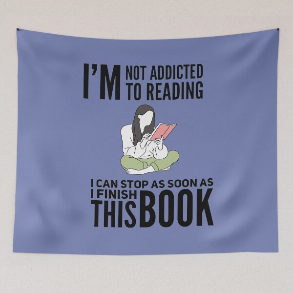 Item preview, I'M NOT ADDICTED TO TO READING I CAN STOP AS SOON AS I FINISH THIS BOOK designed and sold by JOY STORE 45.