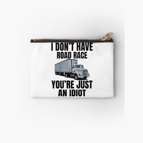 Item preview, I don't have road race,You're just an idiot, funny trucker,truck driver designed and sold by Lekrock.