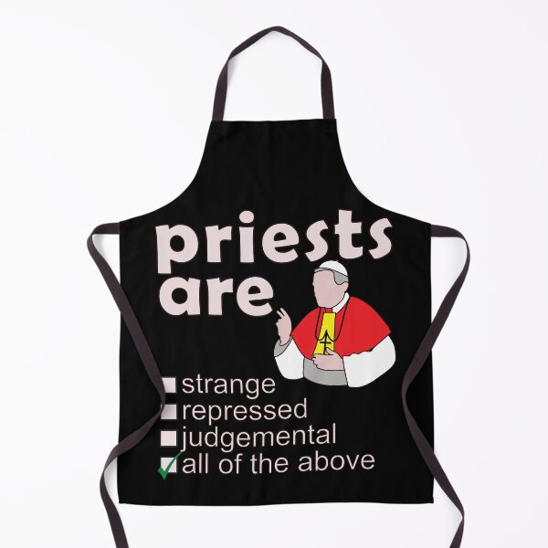 Item preview, Priests Are Strange Repressed Judgemental - Professions We Hate designed and sold by DerekJSmith.