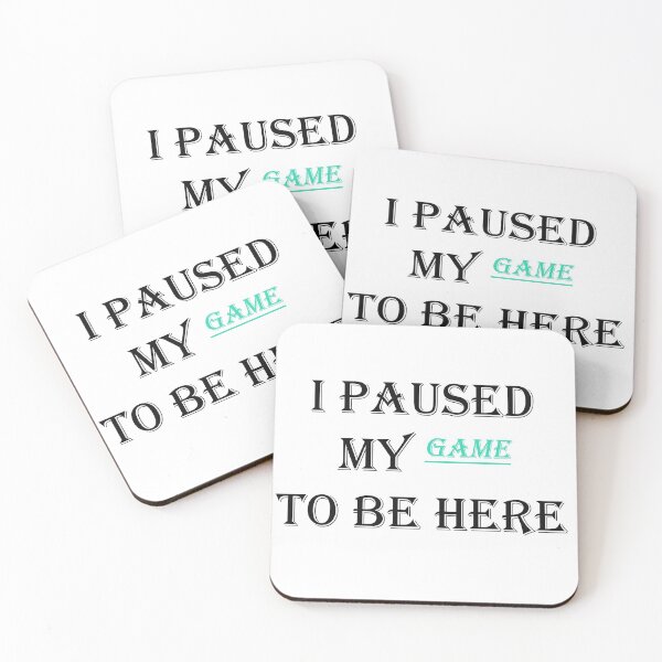 Item preview, Funny Video Gamer Humor Joke I Paused My Game to Be Here designed and sold by Anoirshop ⭐⭐⭐⭐⭐.