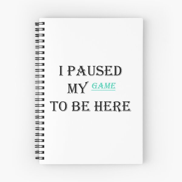 Item preview, Funny Video Gamer Humor Joke I Paused My Game to Be Here designed and sold by Anoirshop ⭐⭐⭐⭐⭐.
