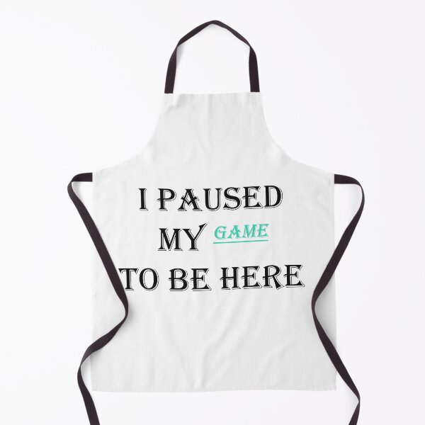 Item preview, Funny Video Gamer Humor Joke I Paused My Game to Be Here designed and sold by Anoirshop ⭐⭐⭐⭐⭐.