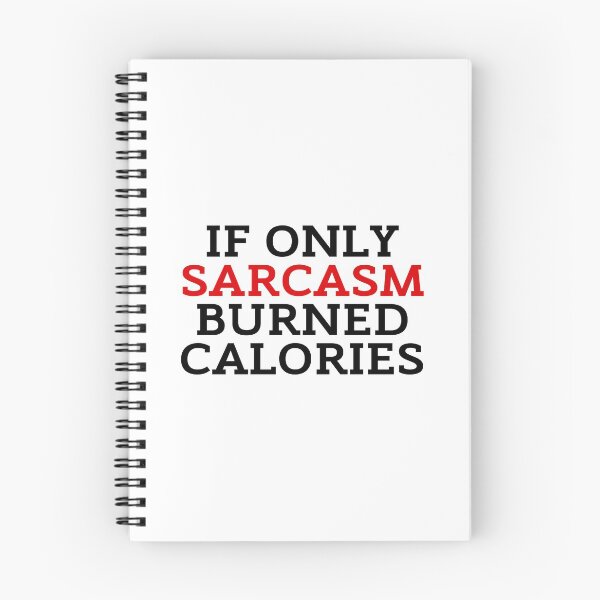 Item preview, If Only Sarcasm Burned Calories designed and sold by ZestyFruit.