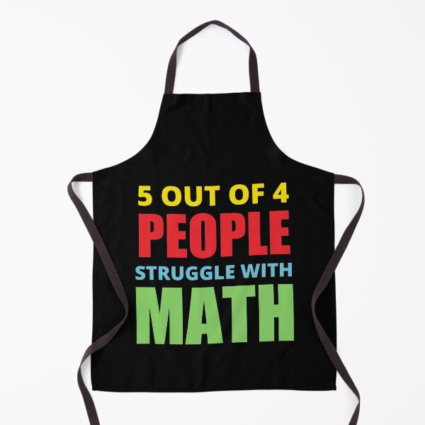 Item preview, 5 Out Of 4 People Struggle With Math, Simple designed and sold by Avishy.