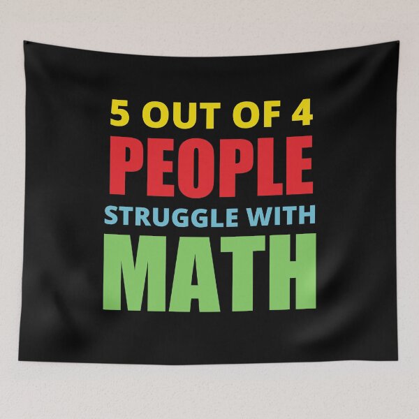 Item preview, 5 Out Of 4 People Struggle With Math, Simple designed and sold by Avishy.