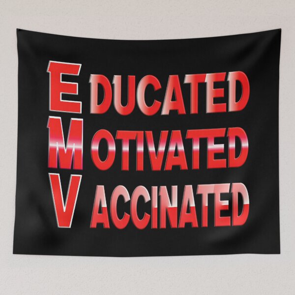 Item preview,  EDUCATED MOTIVATED VACCINATED designed and sold by Ralek.