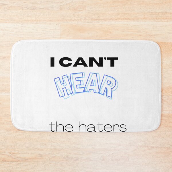 Item preview, I can't hear the haters  designed and sold by Gracie_Designs.