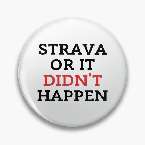 Item preview, Strava Or It Didn't Happen designed and sold by ZestyFruit.