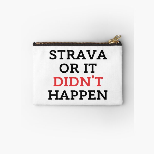 Item preview, Strava Or It Didn't Happen designed and sold by ZestyFruit.