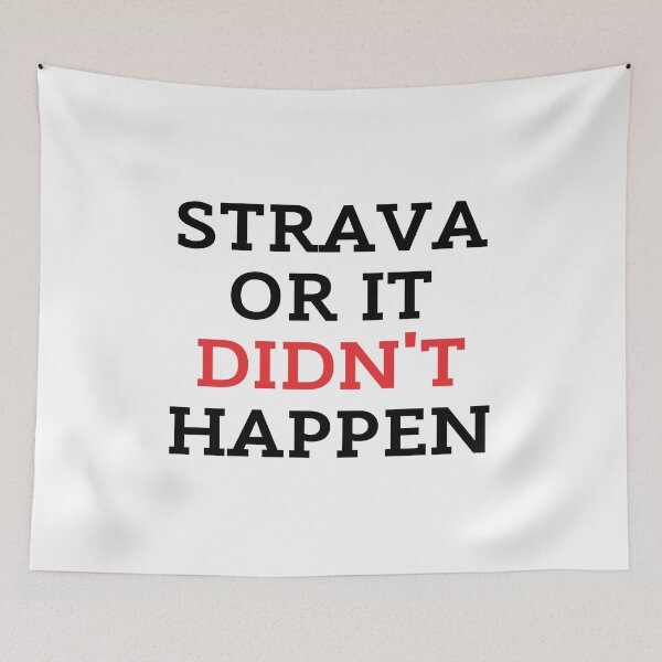 Item preview, Strava Or It Didn't Happen designed and sold by ZestyFruit.
