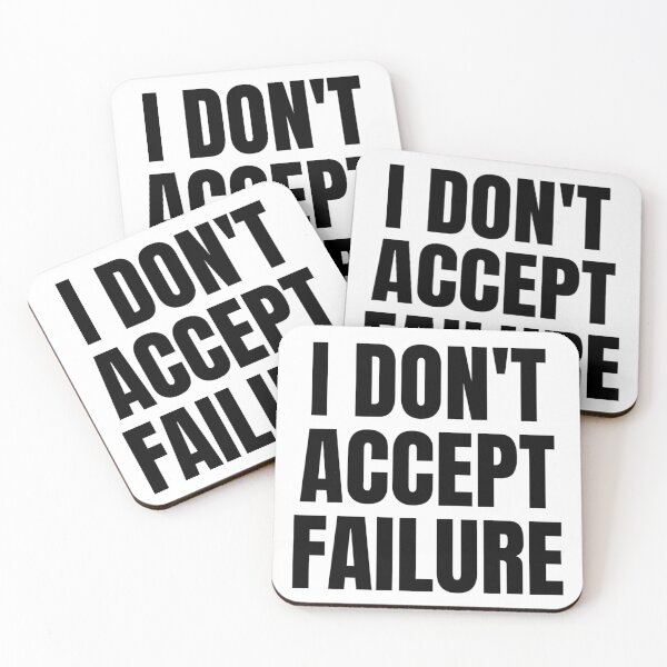 Item preview, I DON'T ACCEPT FAILURE designed and sold by iamxxx.