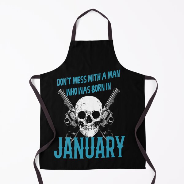Item preview, Don't mess with a man who was born in January designed and sold by rodmendonca.