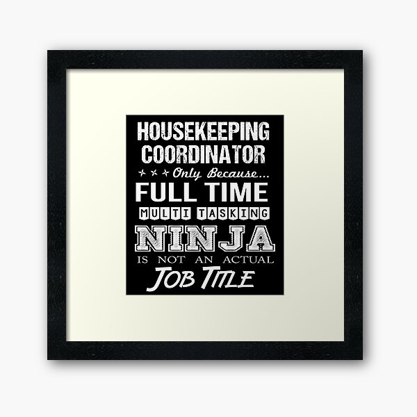 Item preview, Housekeeping Coordinator T Shirt - Multitasking Ninja Job Gift Item Tee designed and sold by arlinasdua.