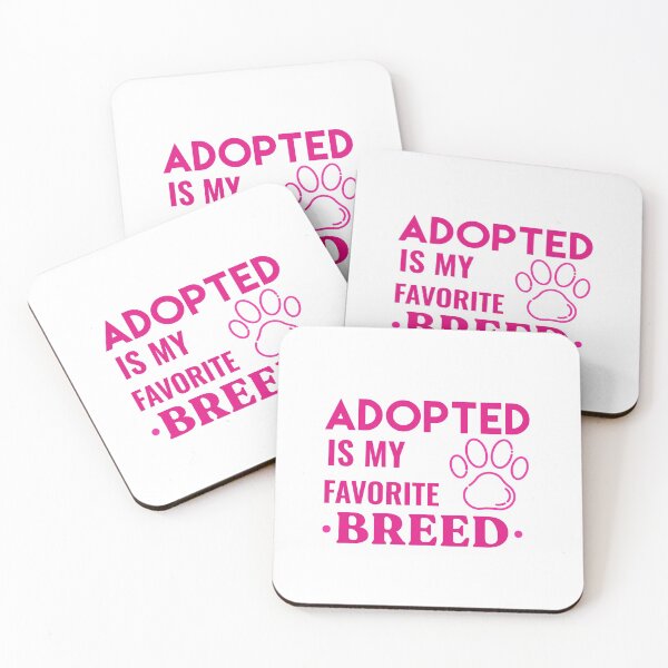 Item preview, Adopted Is My Favorite Breed designed and sold by sunnyxvibesss.