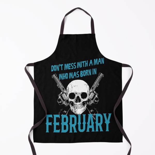 Item preview, Don't mess with a man who was born in February designed and sold by rodmendonca.