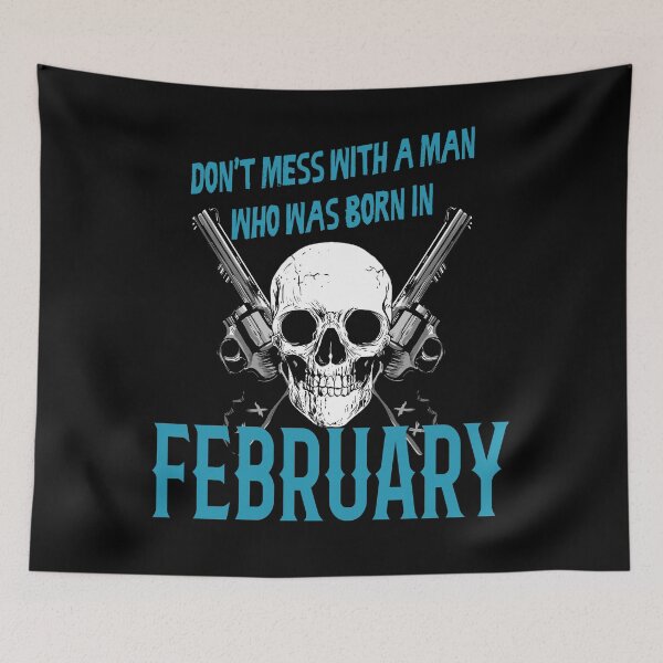 Item preview, Don't mess with a man who was born in February designed and sold by rodmendonca.