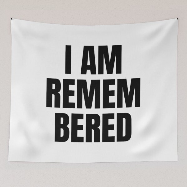 Item preview, I AM REMEMBERED designed and sold by iamxxx.