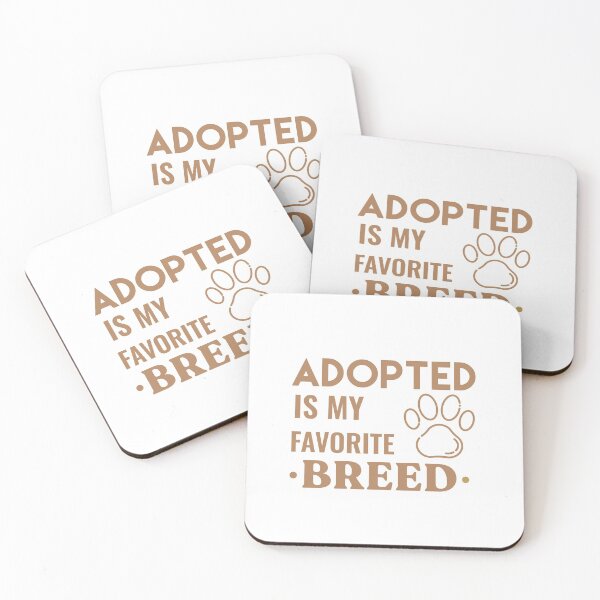 Item preview, Adopted Is My Favorite Breed designed and sold by sunnyxvibesss.