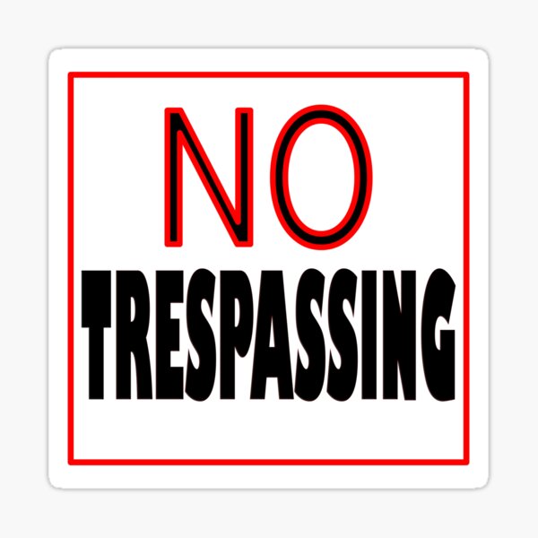 No Trespassing Sticker Sticker For Sale By Kathynonoise Redbubble 6911