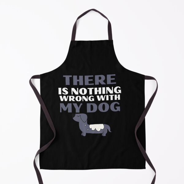 Item preview, There Is Nothing Wrong With My Dog Quote Pet designed and sold by mirzadesign.