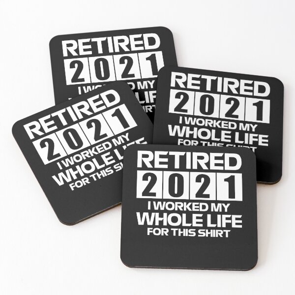 Item preview, Retired 2021 I Worked My Whole Life For This Shirt designed and sold by FucaGirl.