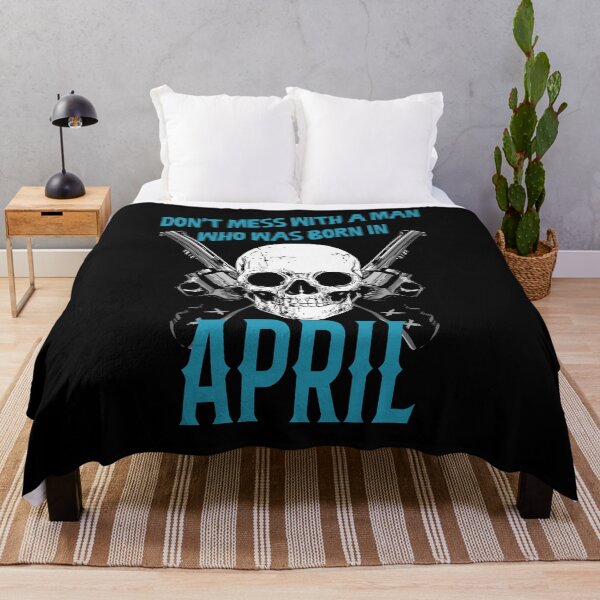 Item preview, Don't mess with a man who was born in April designed and sold by rodmendonca.