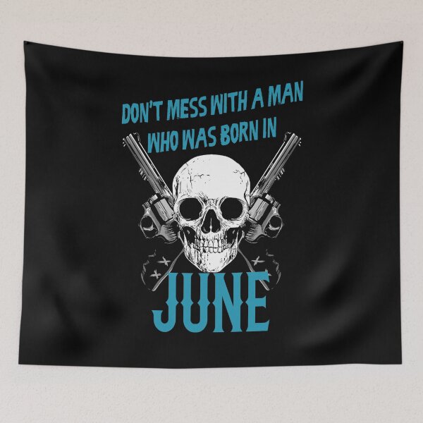 Item preview, Don't mess with a man who was born in June designed and sold by rodmendonca.