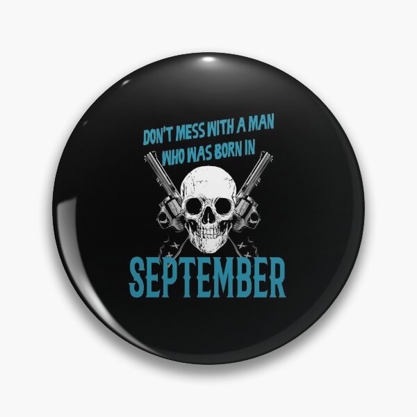 Item preview, Don't mess with a man who was born in September  designed and sold by rodmendonca.