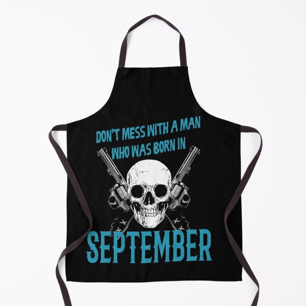 Item preview, Don't mess with a man who was born in September designed and sold by rodmendonca.