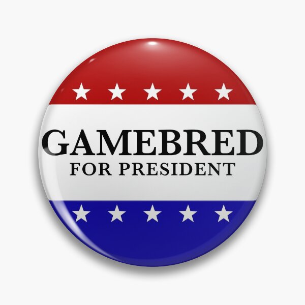Item preview, Gamebred for President designed and sold by MMATee.