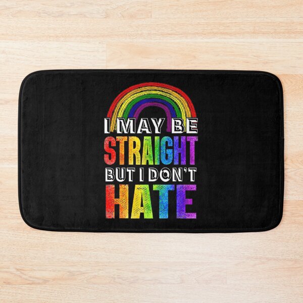Item preview, I May Be Straight But I Dont Hate Lgbt designed and sold by MillieConnor.