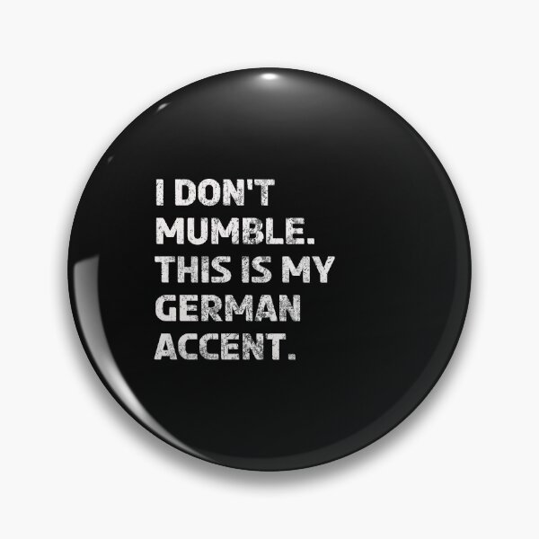 Item preview, German Accent Mumble Language Funny Non-Native English Speaker designed and sold by TheAplus.