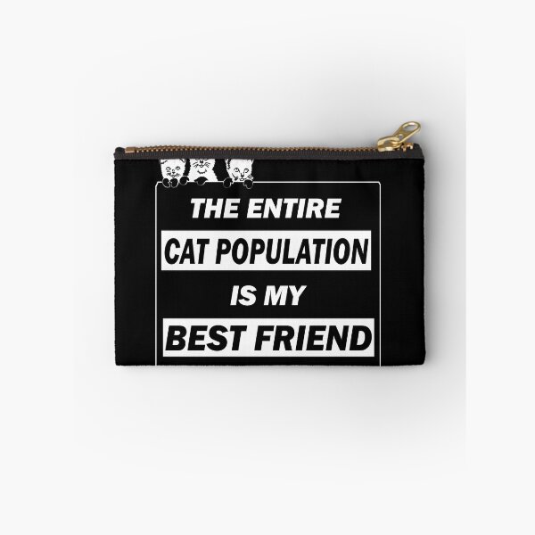 Item preview, The entire cat population is my best friend - funny cats lover gift designed and sold by alfa-rouk.