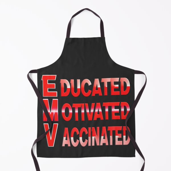 Item preview, EDUCATED MOTIVATED VACCINATED designed and sold by Ralek.