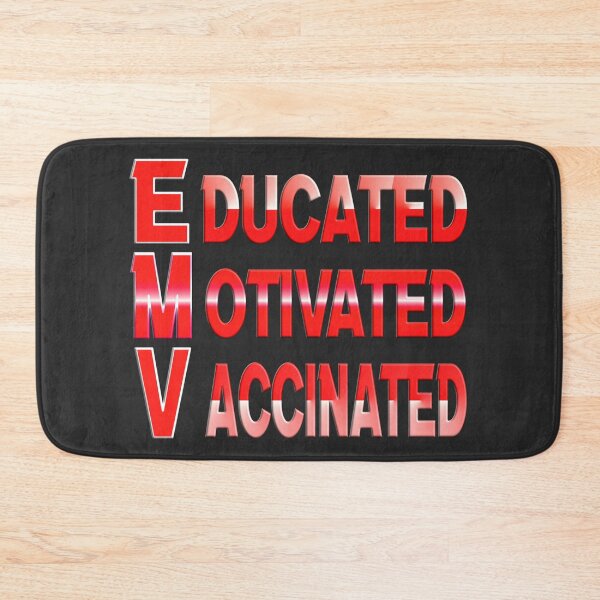 Item preview, EDUCATED MOTIVATED VACCINATED designed and sold by Ralek.