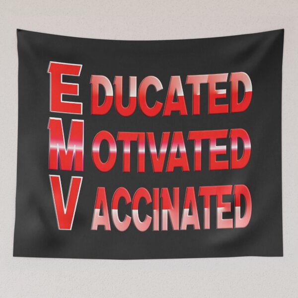 Item preview, EDUCATED MOTIVATED VACCINATED designed and sold by Ralek.
