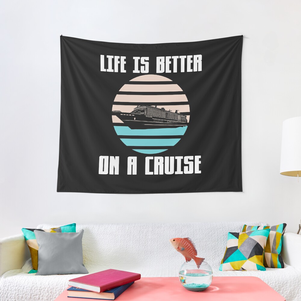 Discover Life Is Better On A Cruise Tapestry