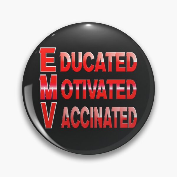 Artikelvorschau, EDUCATED MOTIVATED VACCINATED entworfen und verkauft von Ralek.