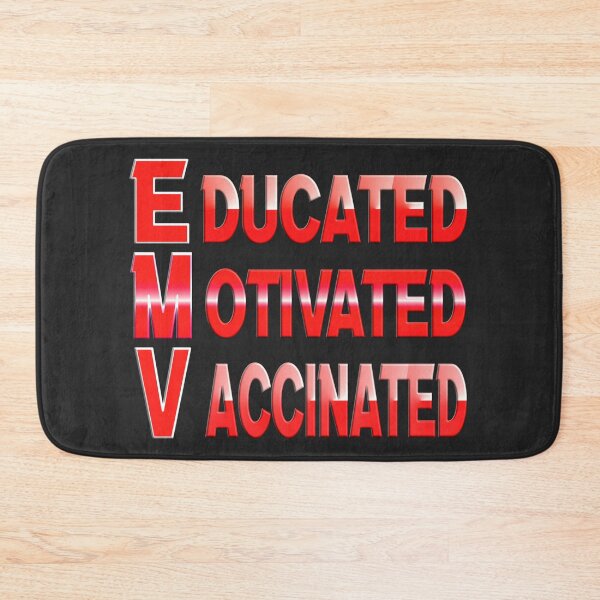 Item preview, EDUCATED MOTIVATED VACCINATED designed and sold by Ralek.